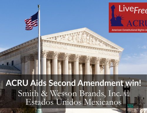 ACRU Aids Second Amendment Win!